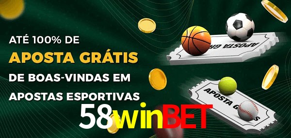 58winbet Ate 100% de Aposta Gratis