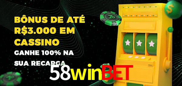 58winbet melhor bônus de depósito